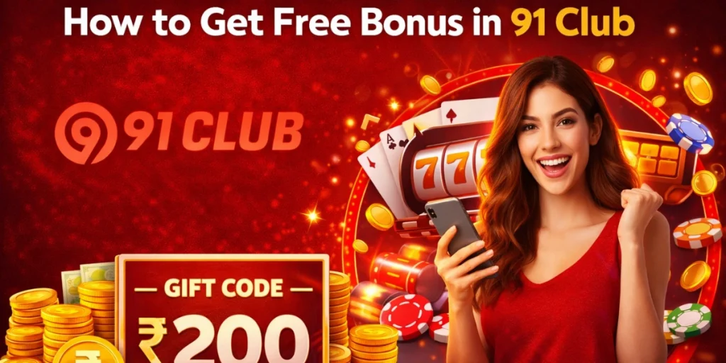 How to get free bonus in 91 club